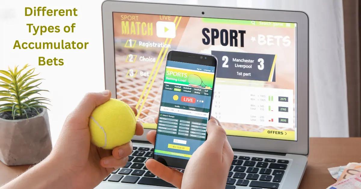 Different Types of Accumulator Bets