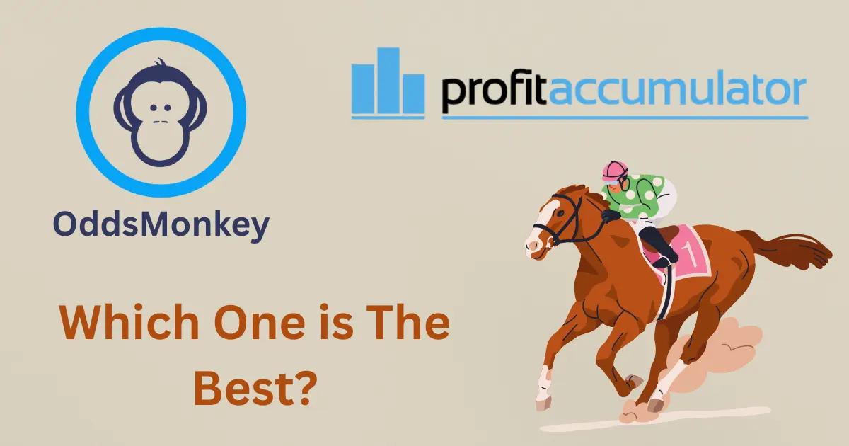 Profit Accumulator vs OddsMonkey