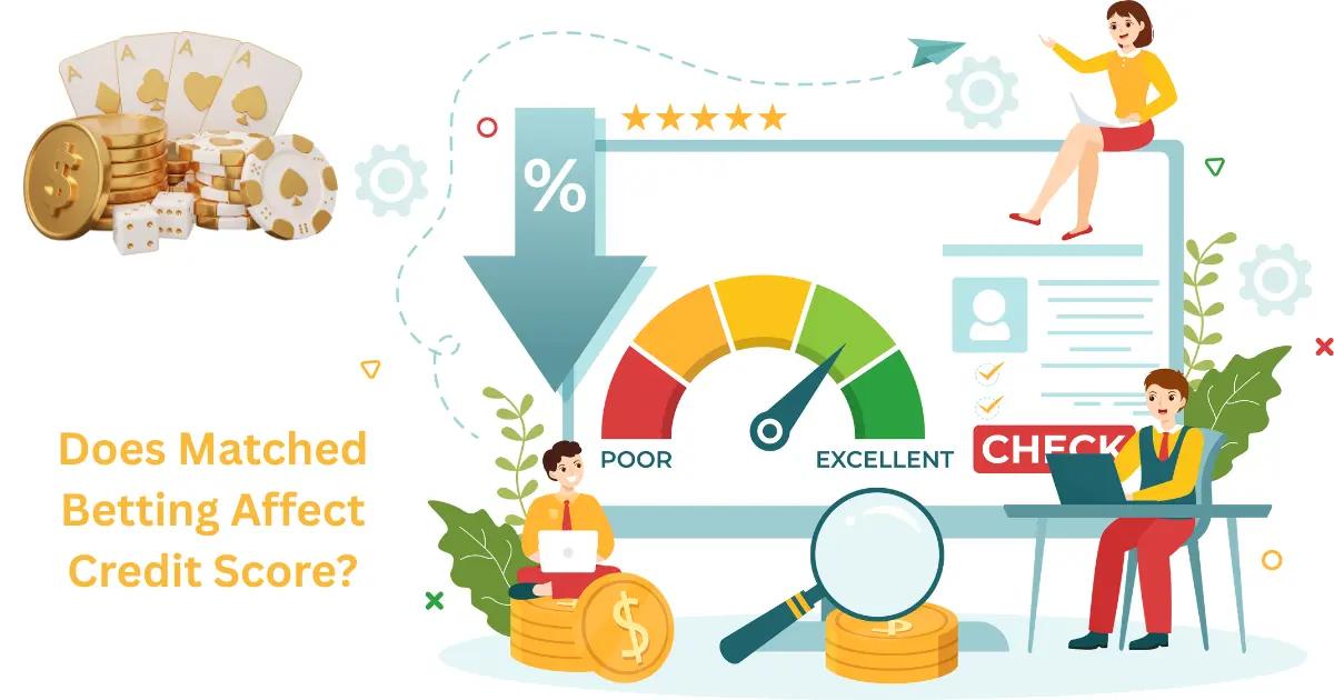 Does Matched Betting Affect Credit Score