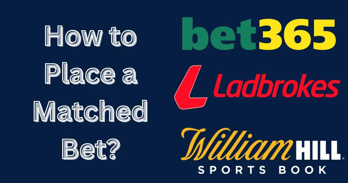 How to Place a Matched Bet