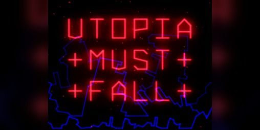 Utopia Must Fall Preview