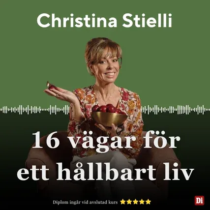 Christina Stielli - 16 vägar för ett hållbart liv Christina Stielli - 16 vägar för ett hållbart liv