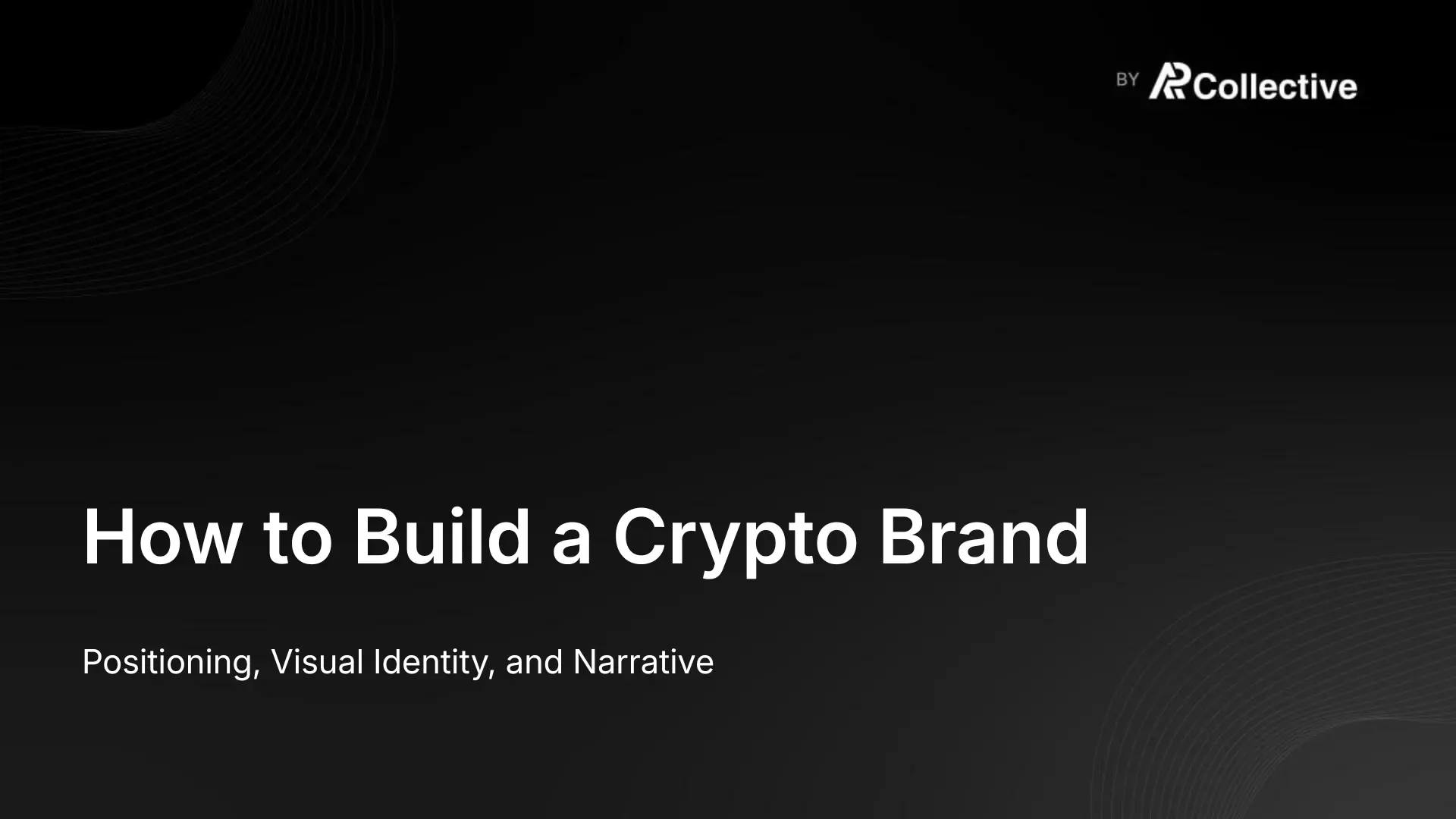 How to Build a Crypto Brand: Positioning, Visual Identity, and Narrative