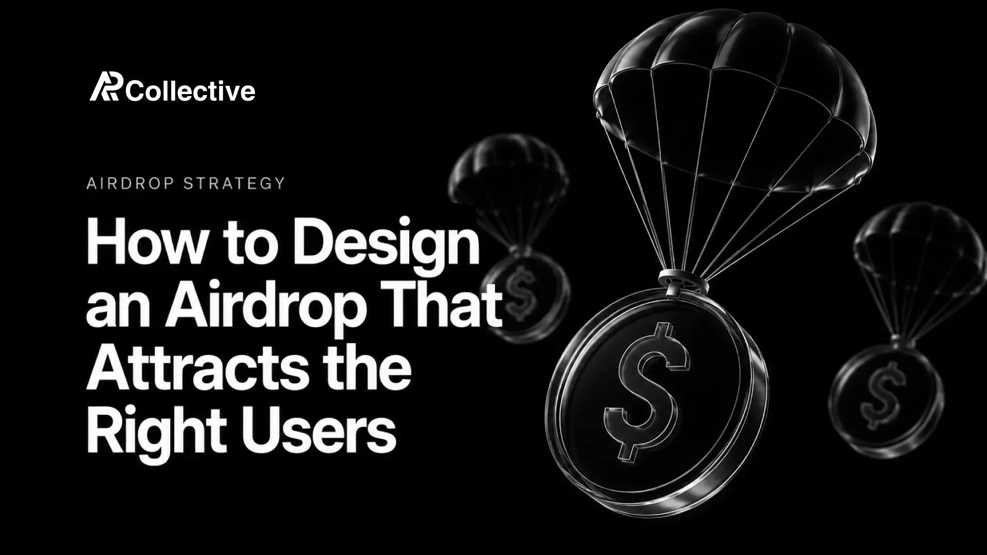 Airdrop Marketing Strategy: How to Design an Airdrop That Attracts the Right Users