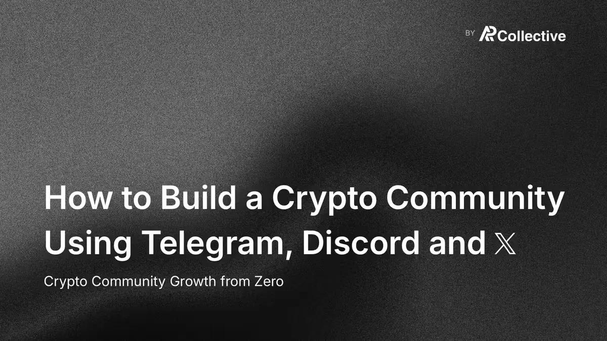 Crypto Community Growth: How to Build a Crypto Community from Zero Using Telegram, Discord, and 𝕏