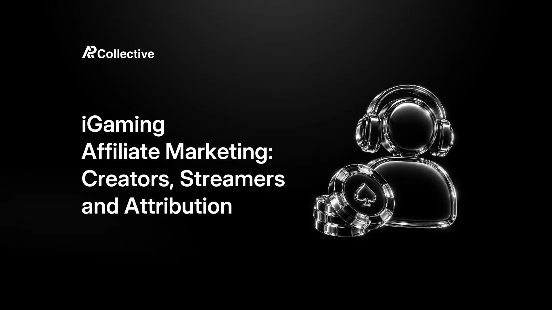 iGaming influencer marketing in 2026 covering streamers, compensation models, and FTD tracking