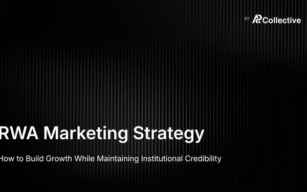 RWA Marketing Strategy: How to Build Growth While Maintaining Institutional Credibility