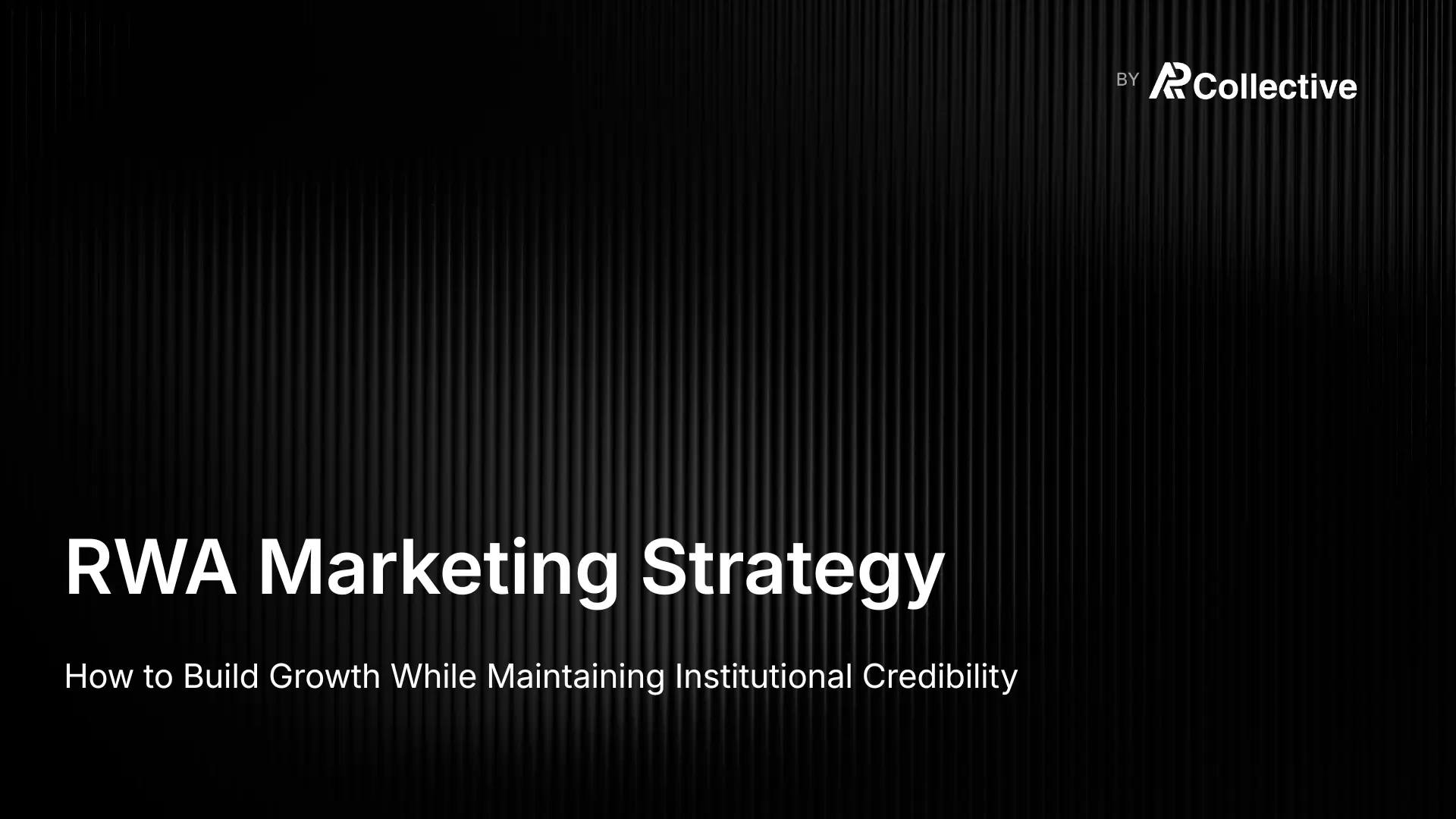 RWA Marketing Strategy: How to Build Growth While Maintaining Institutional Credibility