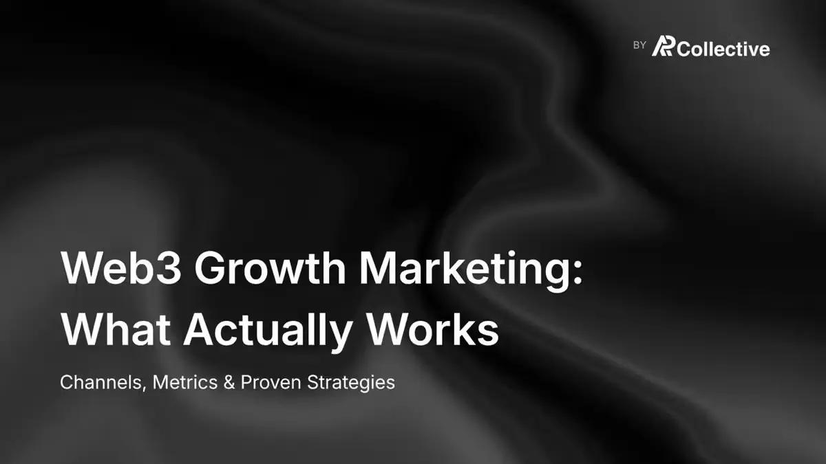 Web3 Growth Marketing: Channels, Metrics & Proven Strategies