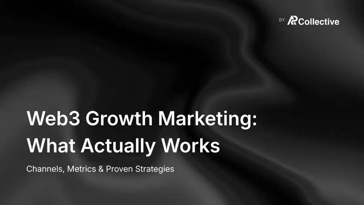 Web3 Growth Marketing: Channels, Metrics & Proven Strategies
