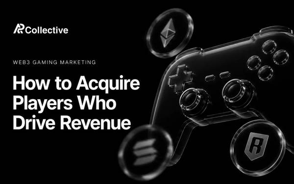 Web3 Gaming Marketing: How to Acquire Players Who Drive Revenue