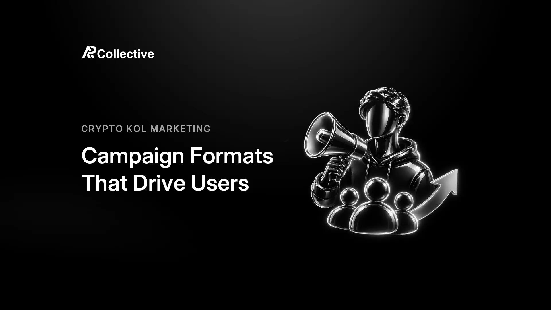 Crypto KOL Marketing: Formats That Drive Real Users