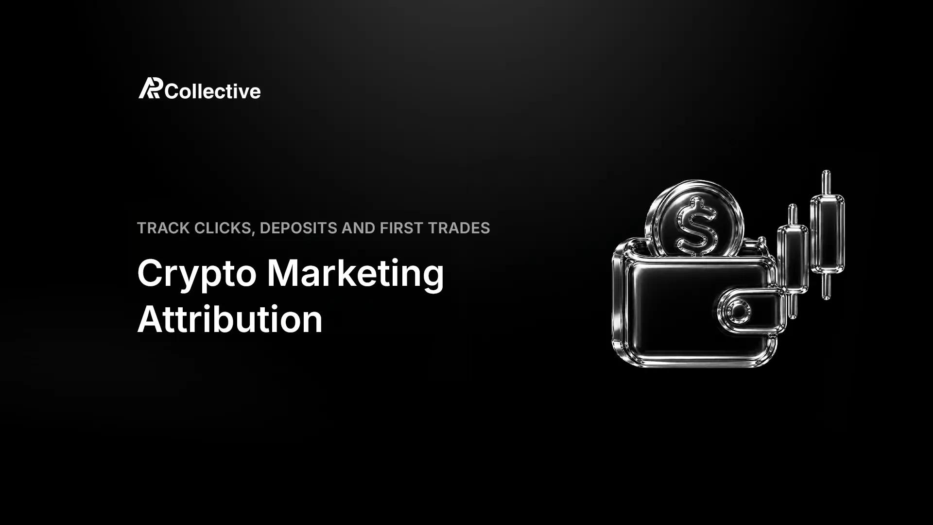 Crypto Marketing Attribution: Track Clicks to Trades