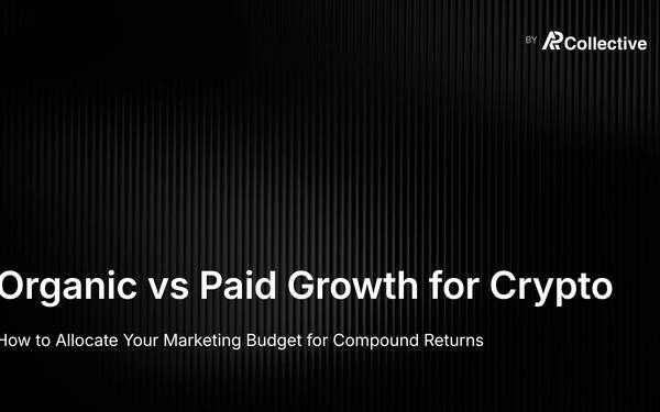 Organic vs Paid Growth for Crypto: How to Allocate Your Marketing Budget for Compound Returns