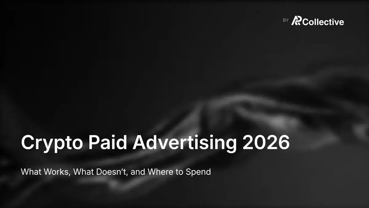 Crypto Paid Advertising 2026: What Works, What Doesn’t, and Where to Spend