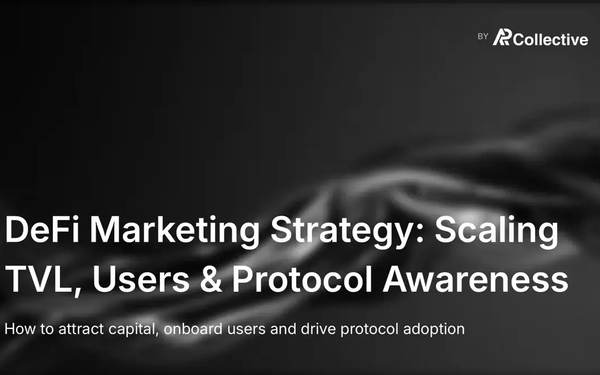 DeFi Marketing Strategy: How to Grow TVL, Users, and Protocol Awareness