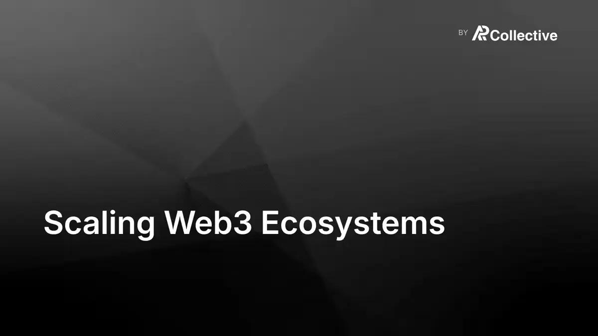 Scaling Web3 Ecosystems After the First Users