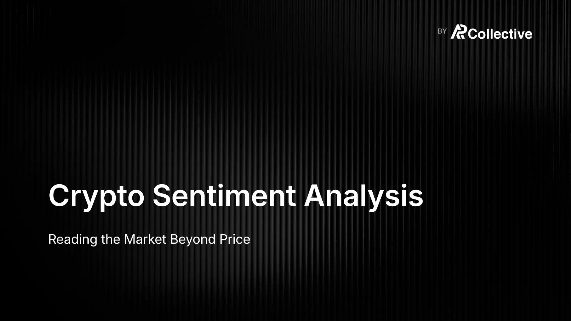 Crypto Sentiment Analysis: Reading the Market Beyond Price