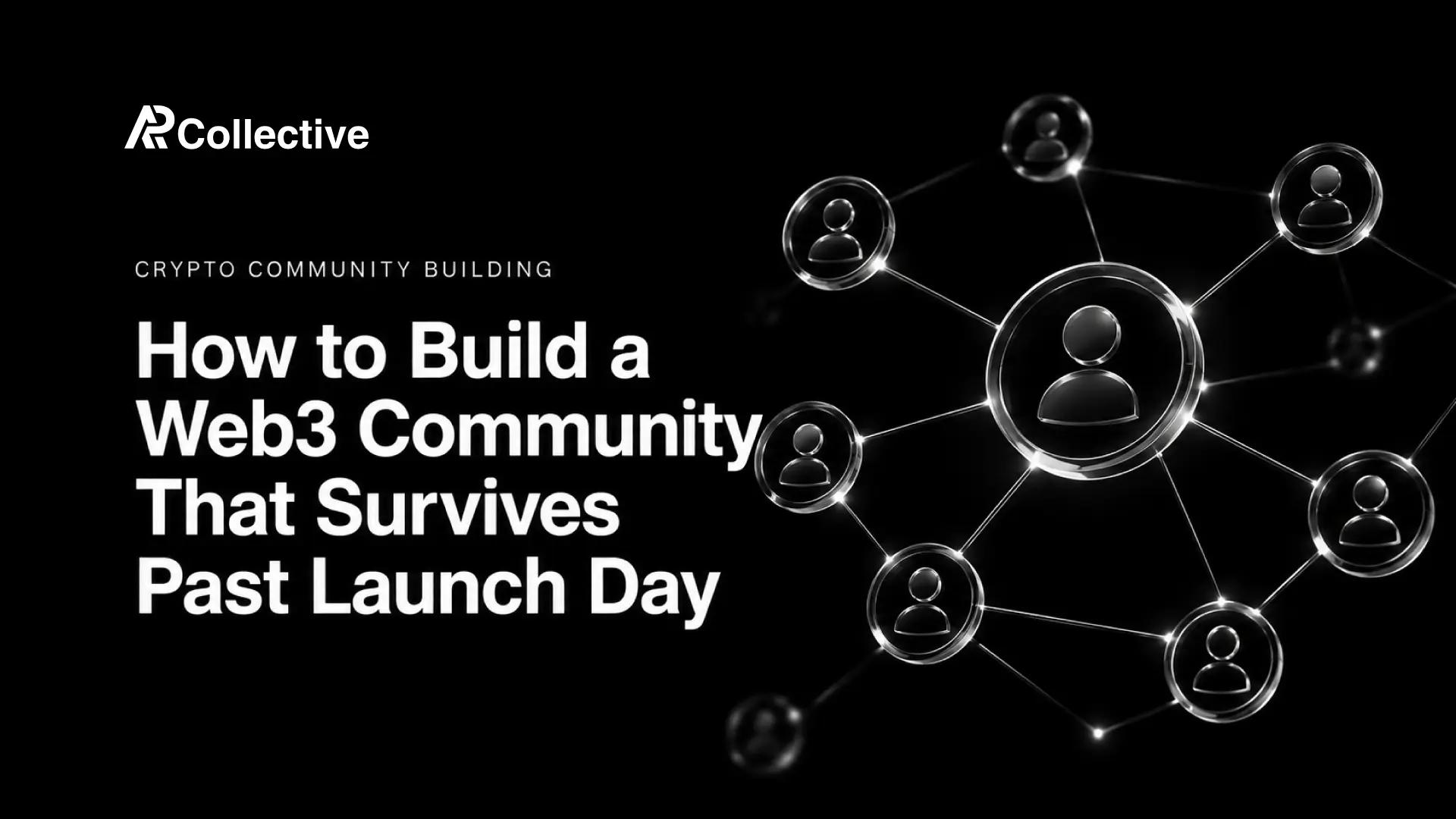 "Crypto Community Building" and the headline "How to Build a Web3 Community That Survives Past Launch Day." On the right, a translucent 3D network of interconnected person icons in glassy circular nodes, linked by thin lines radiating from one large central member icon.