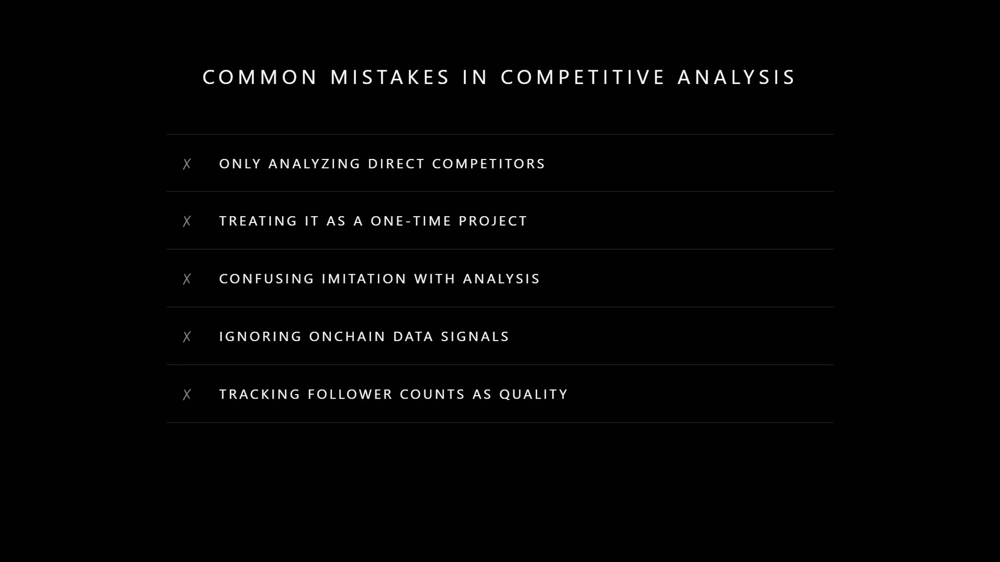 List of five common mistakes in competitive analysis: only analyzing direct competitors, treating it as a one-time project, confusing imitation with analysis, ignoring onchain data signals, and tracking follower counts as quality.