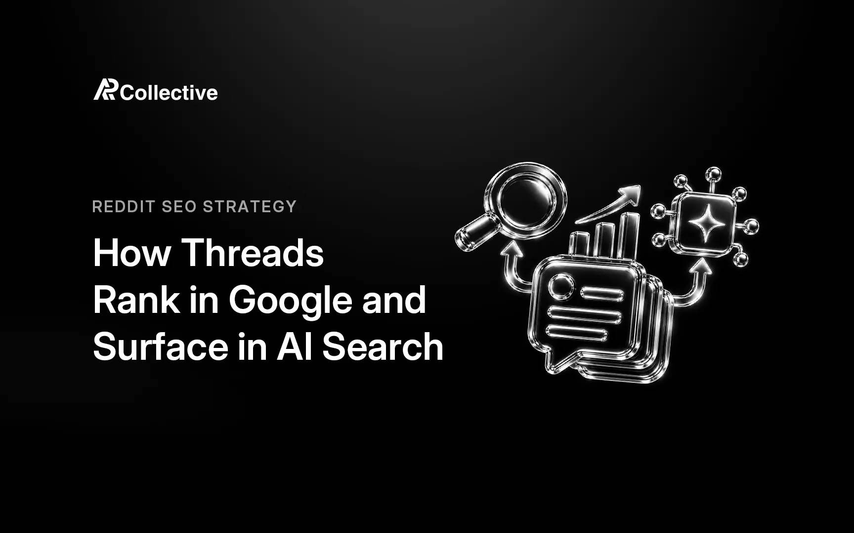 Reddit SEO: How Threads Rank in Google and Surface in AI Search