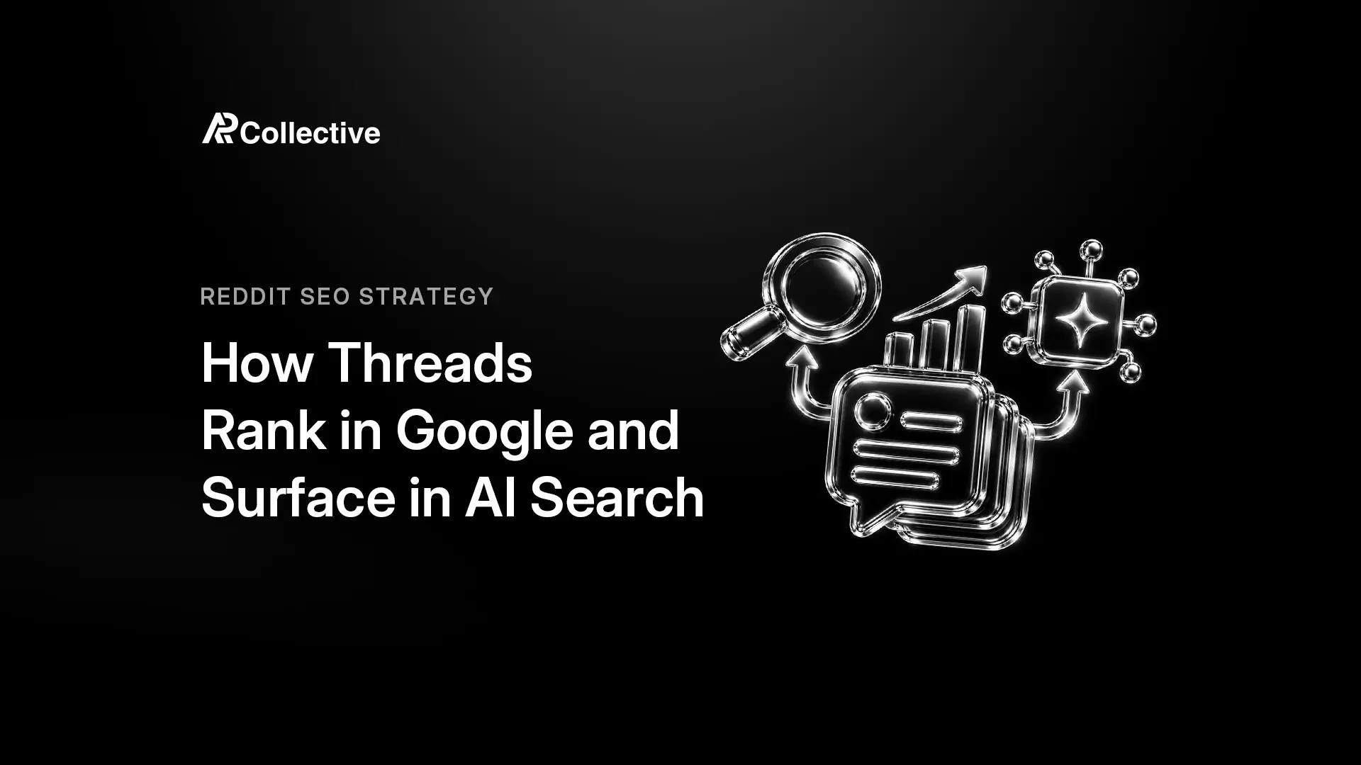 Reddit SEO Strategy: Rank Threads in Google and AI Search