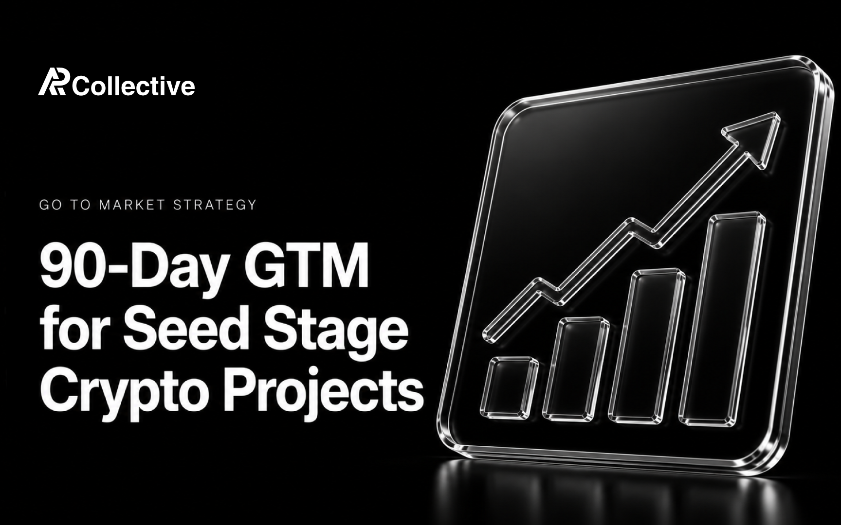 90-Day GTM for Seed Stage Crypto Projects