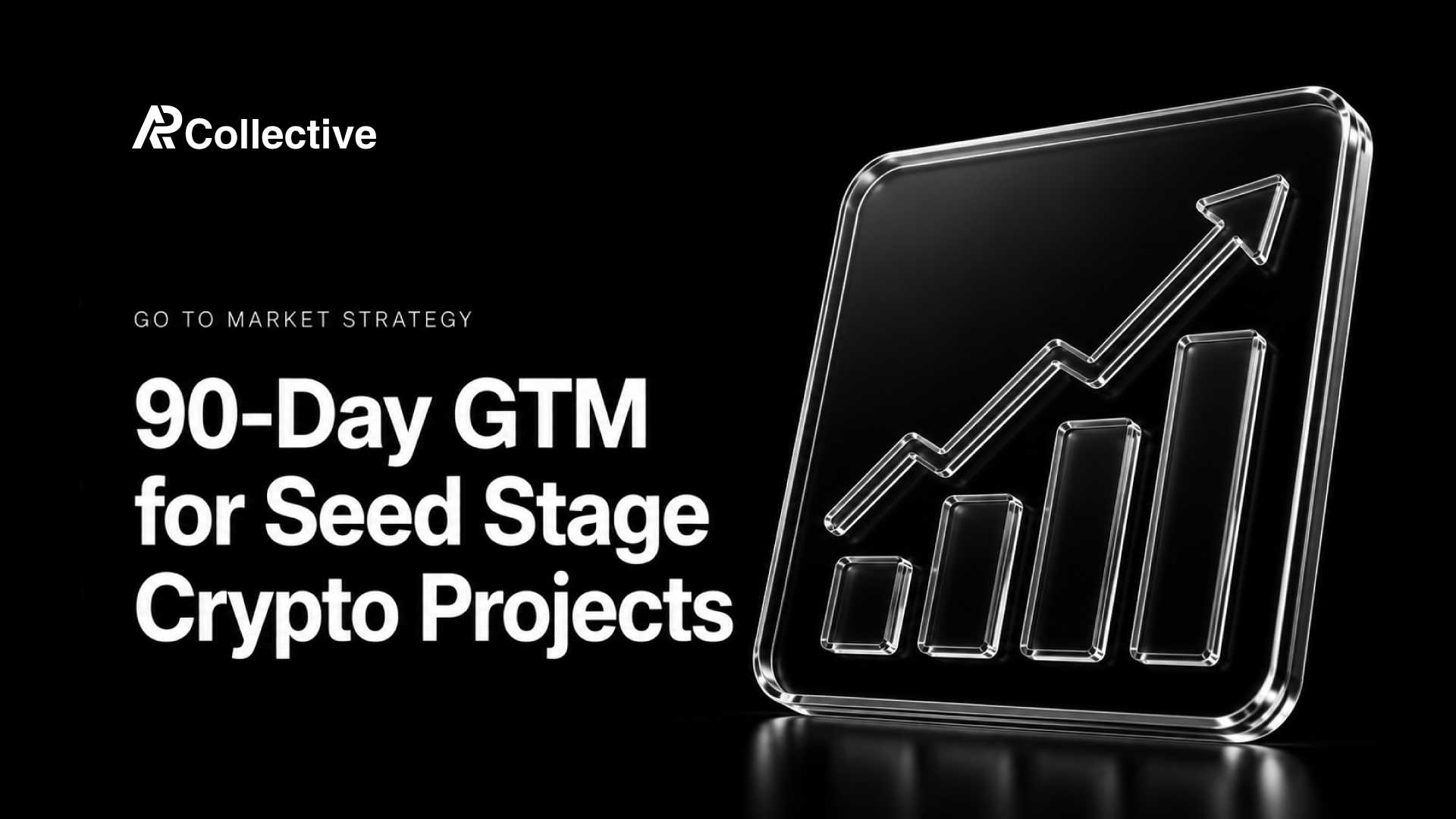 90-Day GTM for Seed Stage Crypto Projects