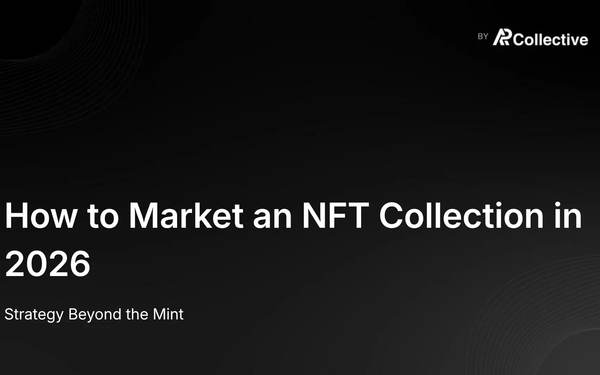 How to Market an NFT Collection in 2026: Strategy Beyond the Mint