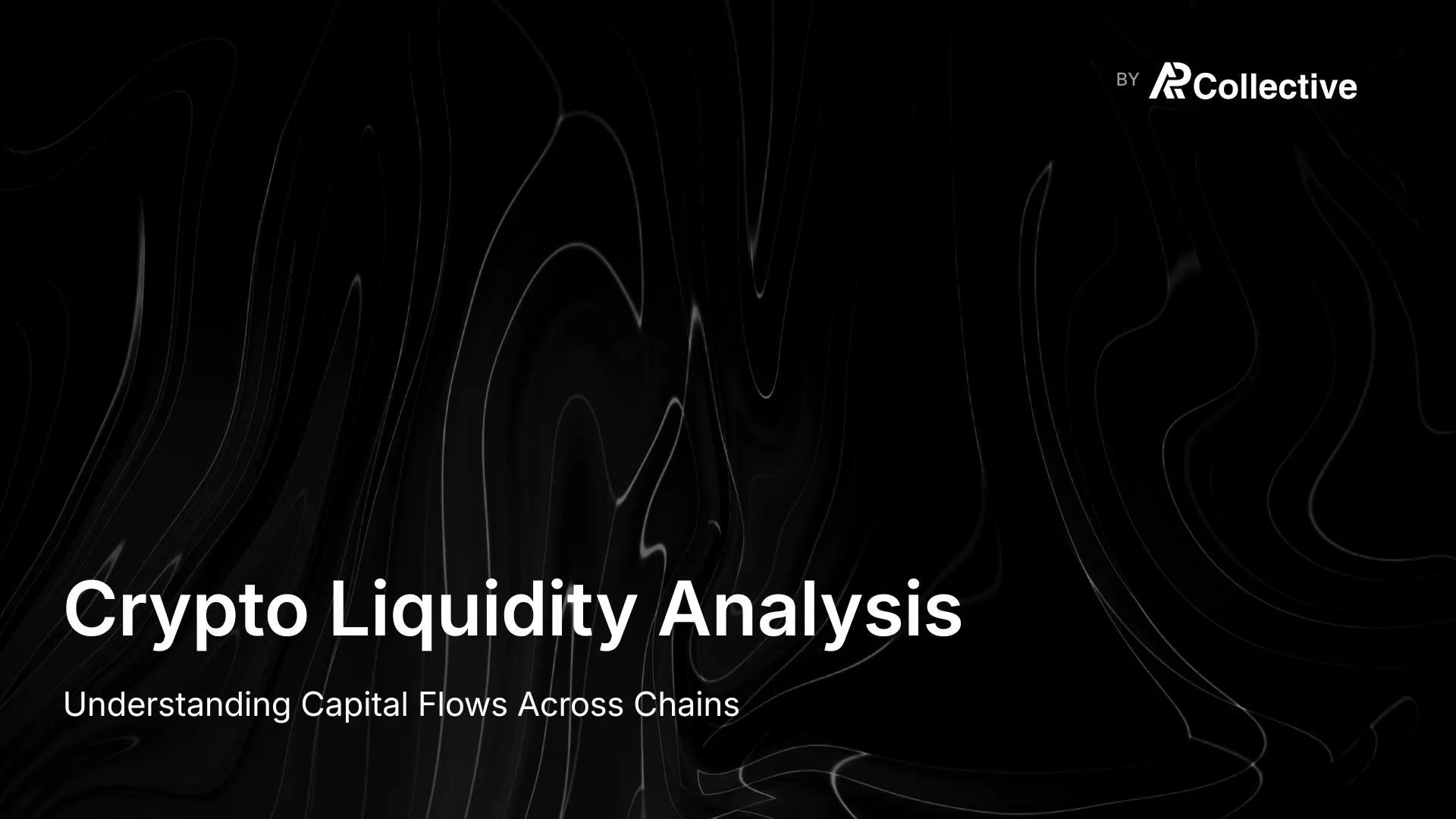 Crypto Liquidity Analysis: Understanding Capital Flows Across Chains