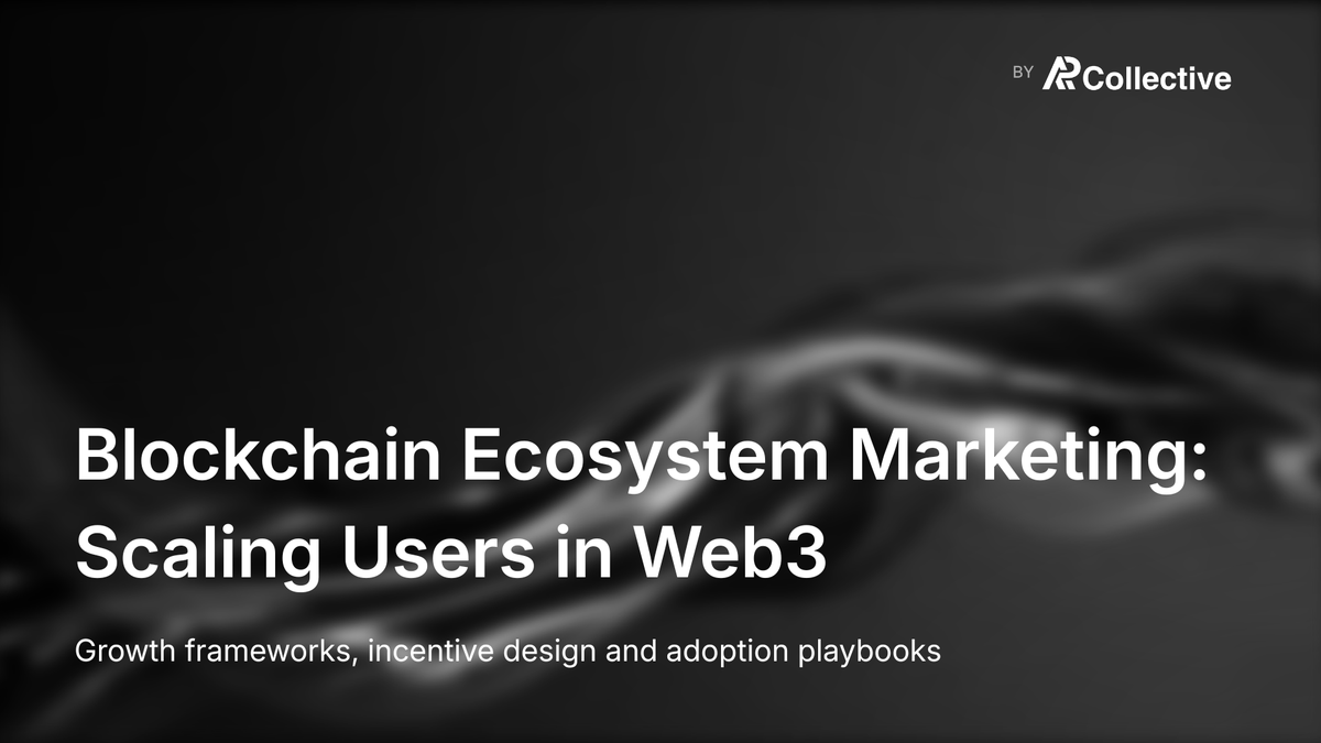 Blockchain Ecosystem Marketing: How to Grow Developers and Users in Web3