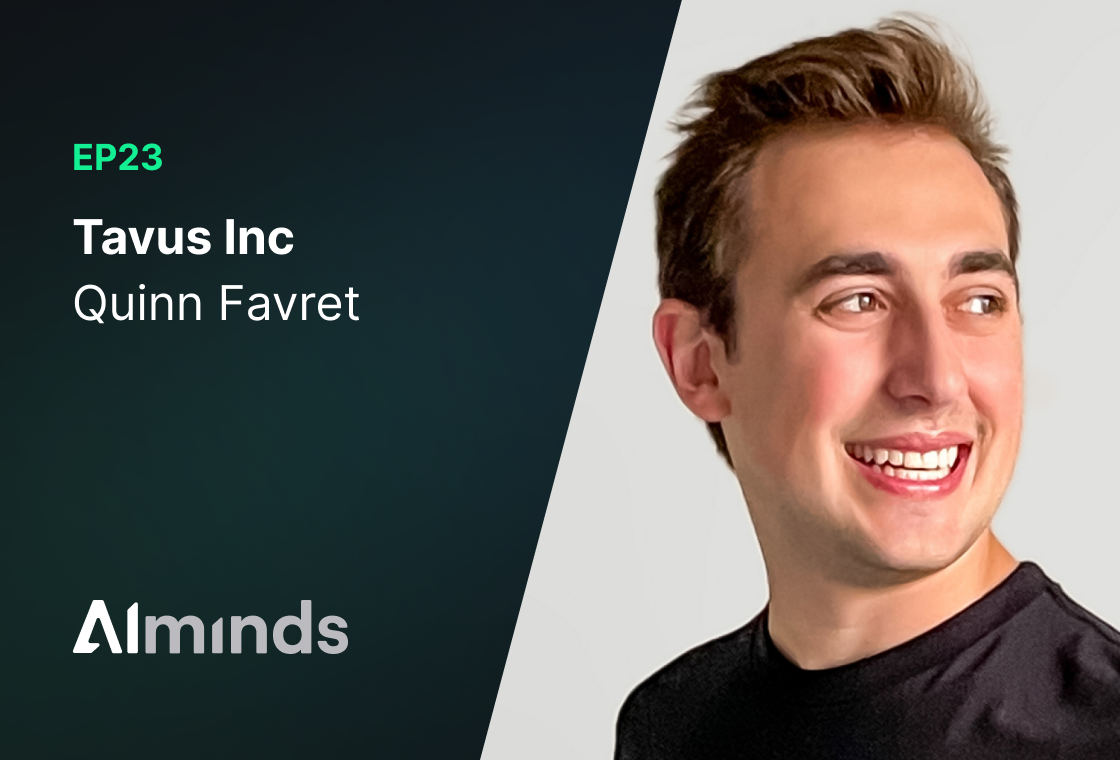 Featured Image for AIMinds #023 | Quinn Favret, Cofounder, COO at Tavus Inc.