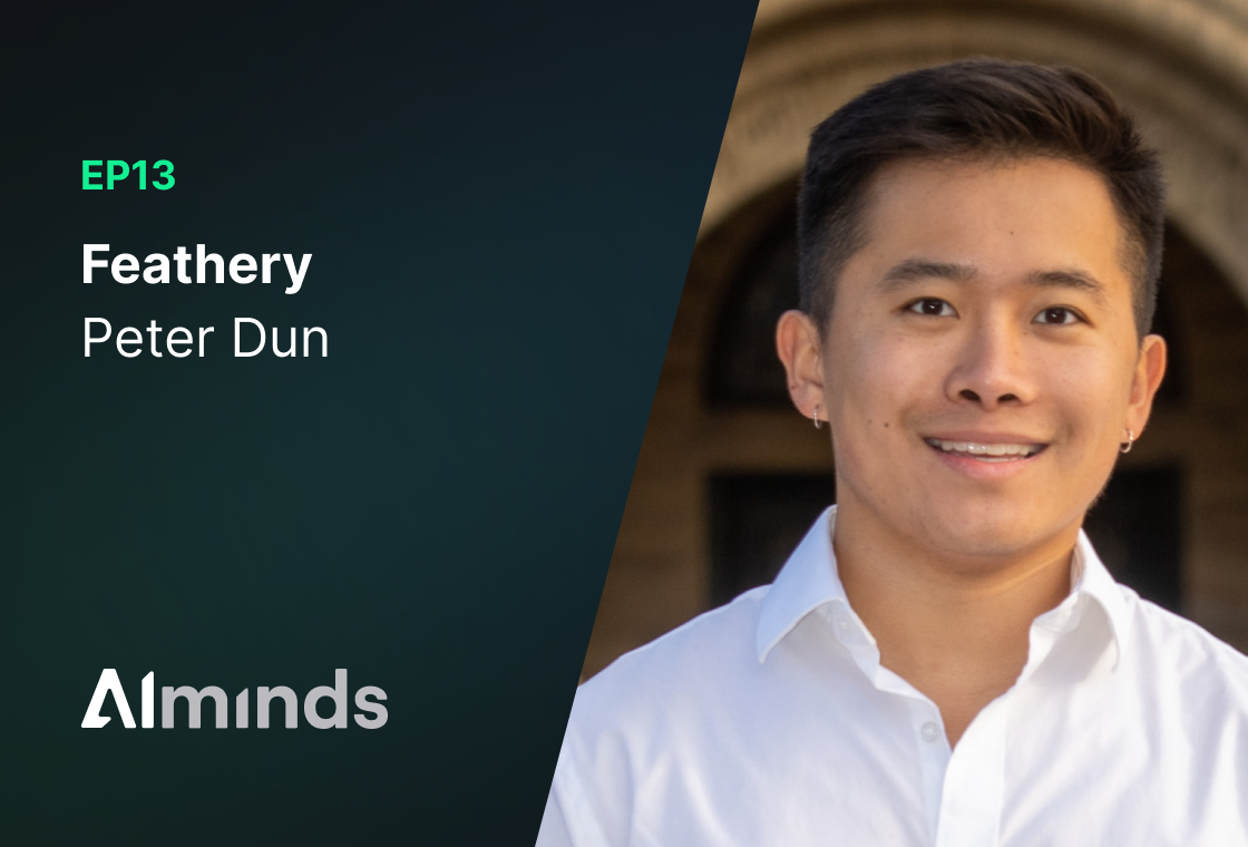 Featured Image for AIMinds #013 | Peter Dun, Founder & CEO at Feathery