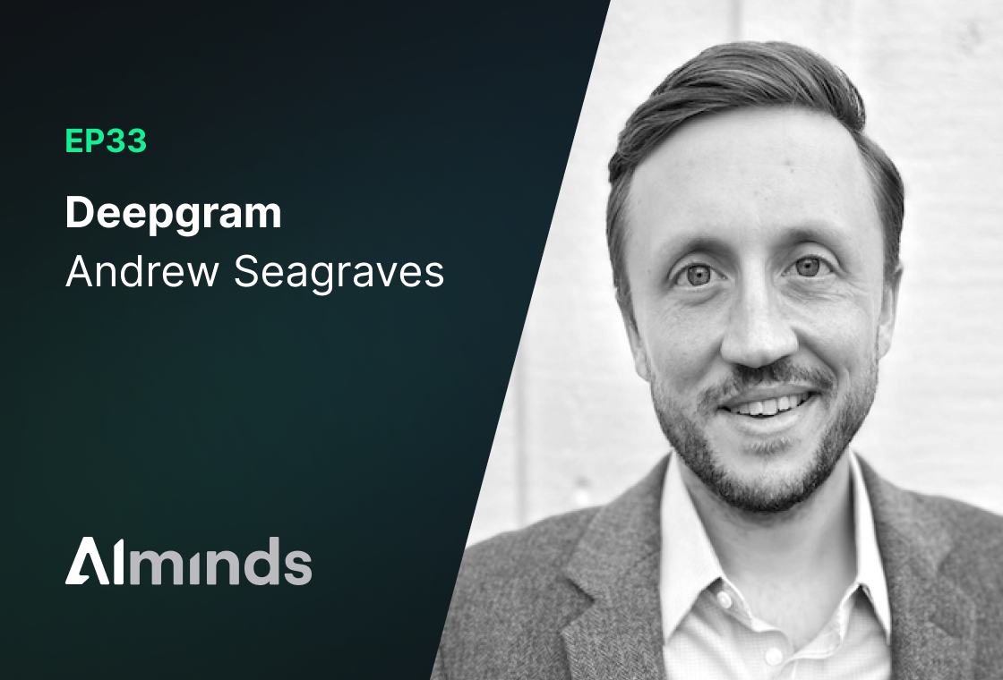 Featured Image for AIMinds #033 | Andrew Seagraves, VP of Research at Deepgram