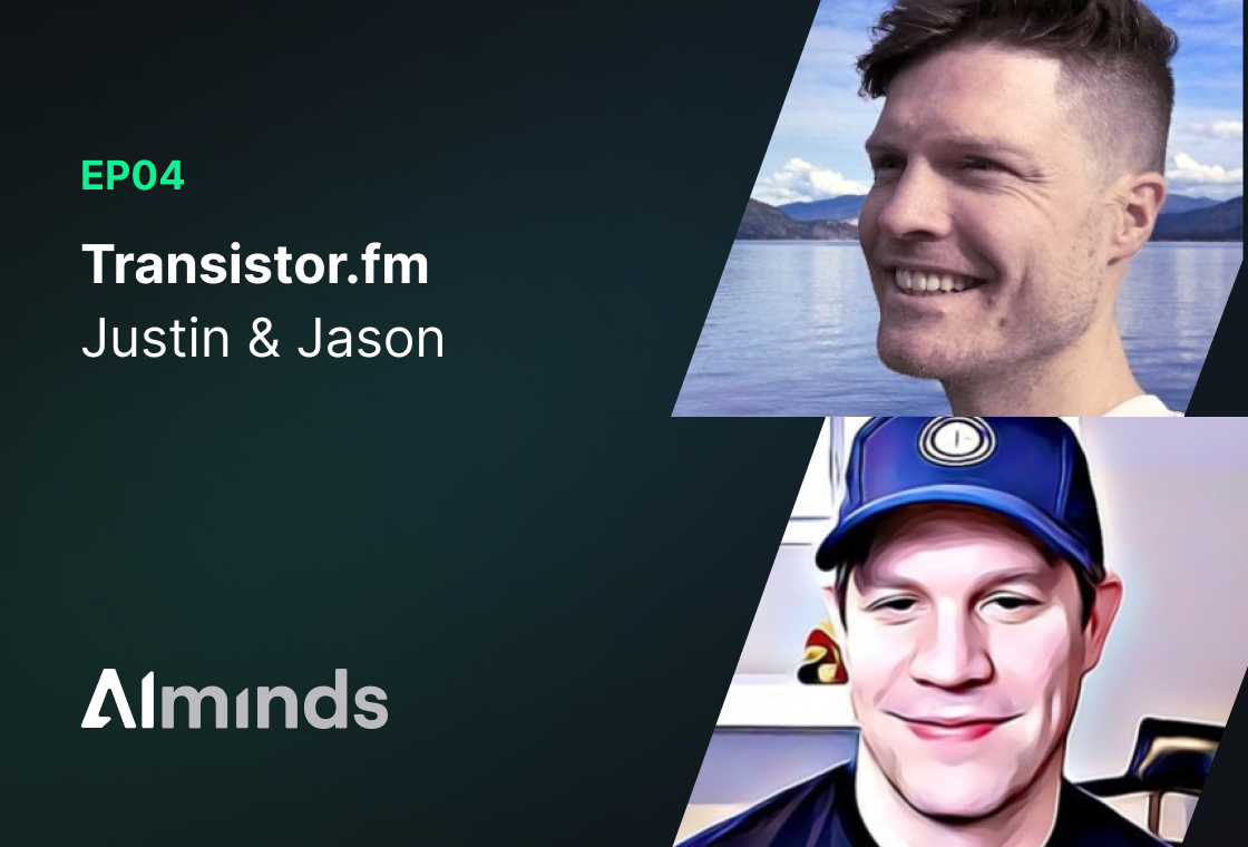 Featured Image for AIMinds #004 | Justin and Jason of Transistor.fm