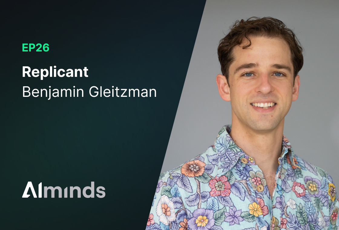 Featured Image for AIMinds #026 | Benjamin Gleitzman, CTO & Co-Founder at Replicant