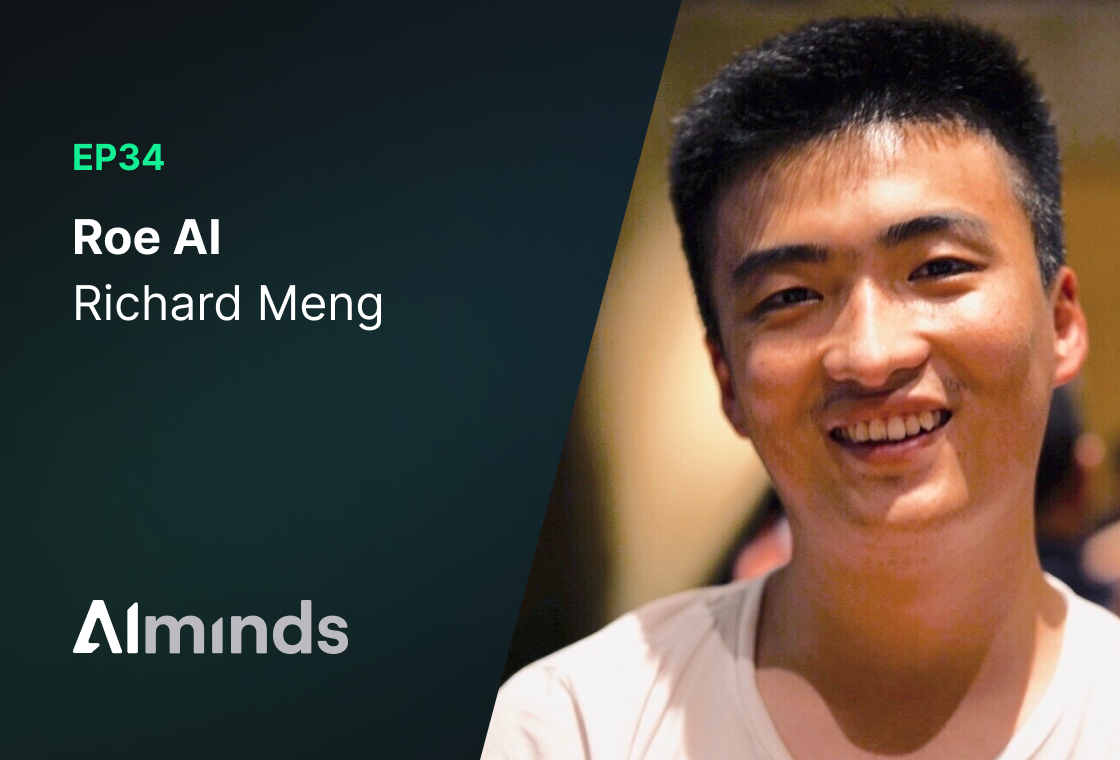 Featured Image for AIMinds #034 | Richard Meng, CEO & Co-founder at Roe AI 