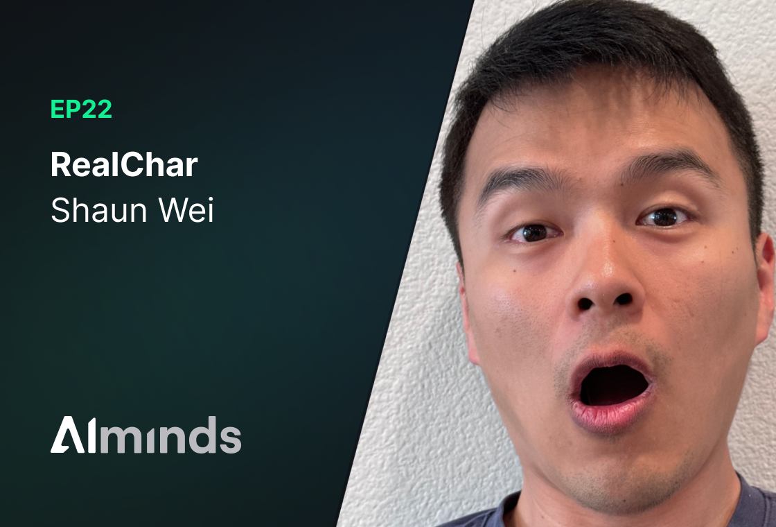 Featured Image for AIMinds #022 | Shaun Wei, CEO at RealChar