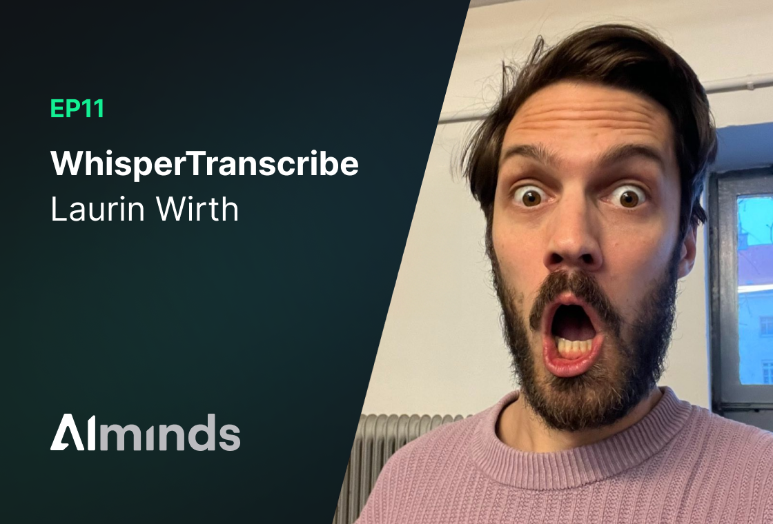 Featured Image for AIMinds #011 | Laurin Wirth, Co-Founder at WhisperTranscribe