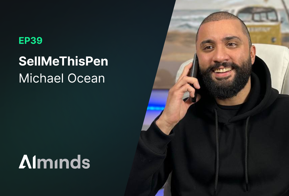 Featured Image for AIMinds #039 | Michael Ocean, Founder & CEO at SellMeThisPen