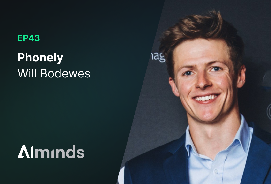 Featured Image for AIMinds #043 | Will Bodewes, Co-Founder & CEO at Phonely