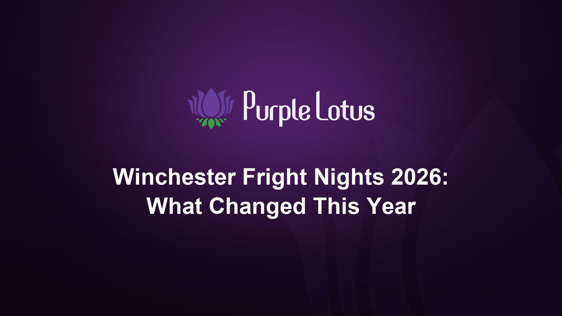 Purple Lotus cover graphic: Winchester Fright Nights 2026 and what changed this year