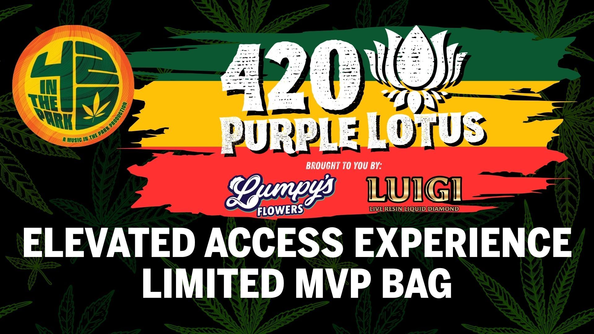 420 In The Park - Elevated Access Experience MVP Bag