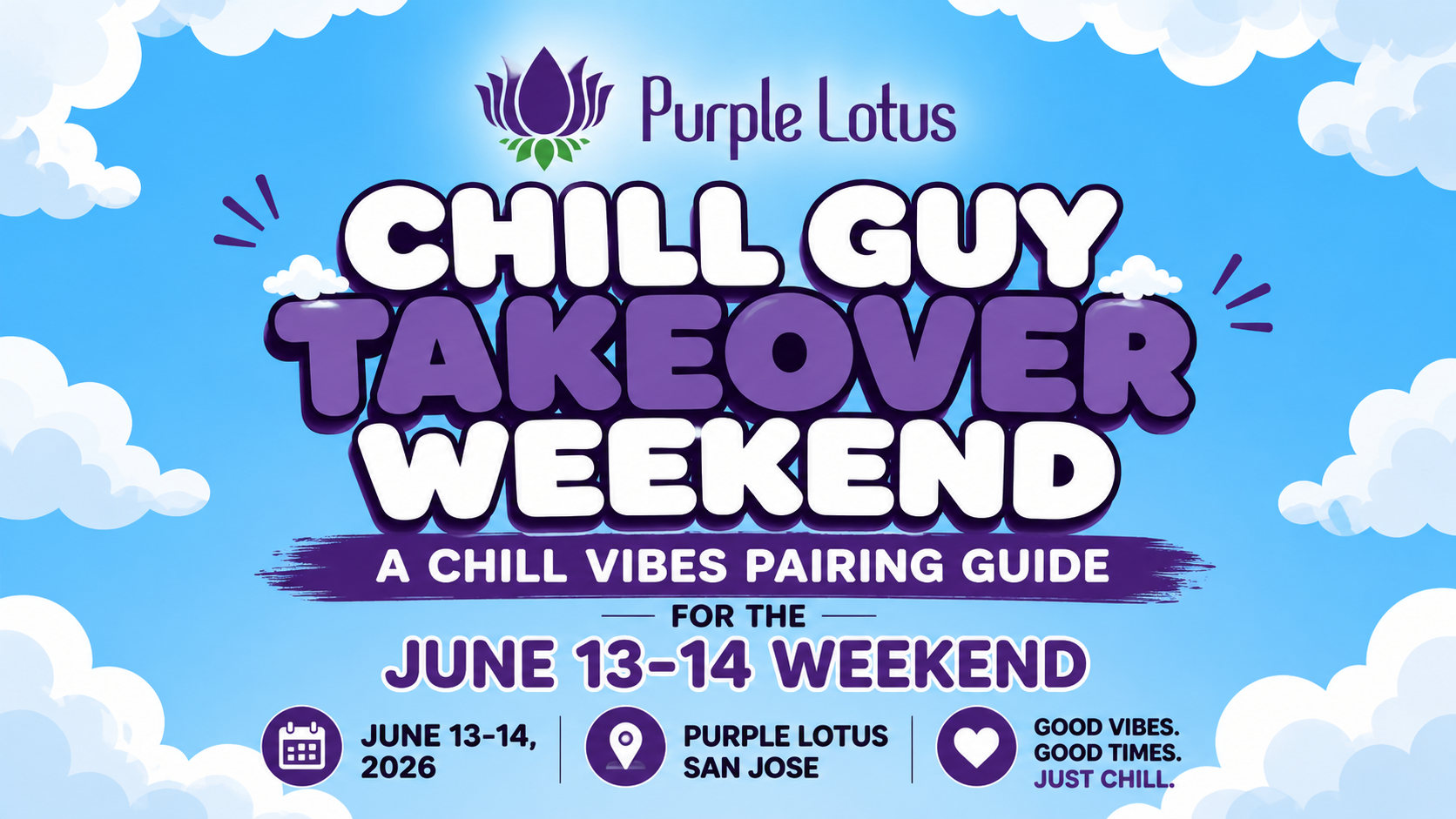 Chill Guy Takeover Weekend at Purple Lotus: A Chill Vibes Pairing Guide for the June 13-14 Weekend
