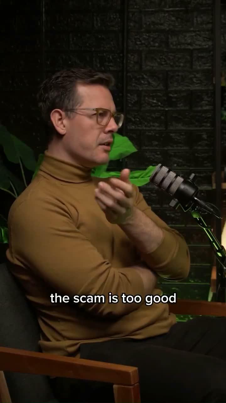 Podcast: the scam is too good