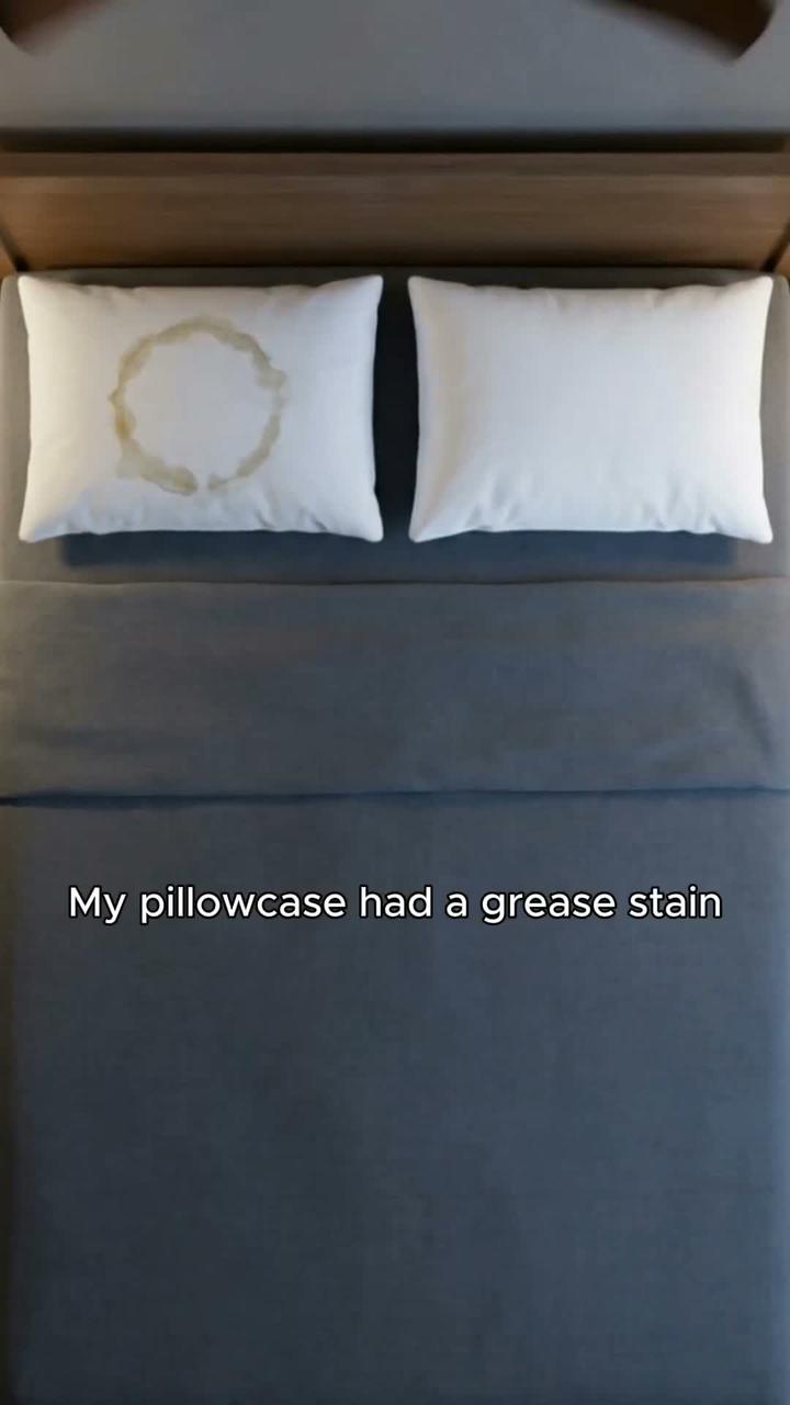 Pillowcase grease stain