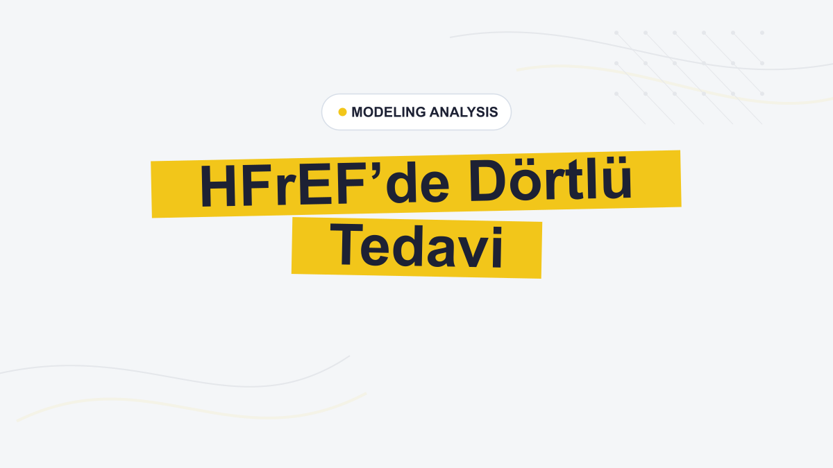 HFrEF’de Dörtlü Tedavi Maliyeti Azaltıyor