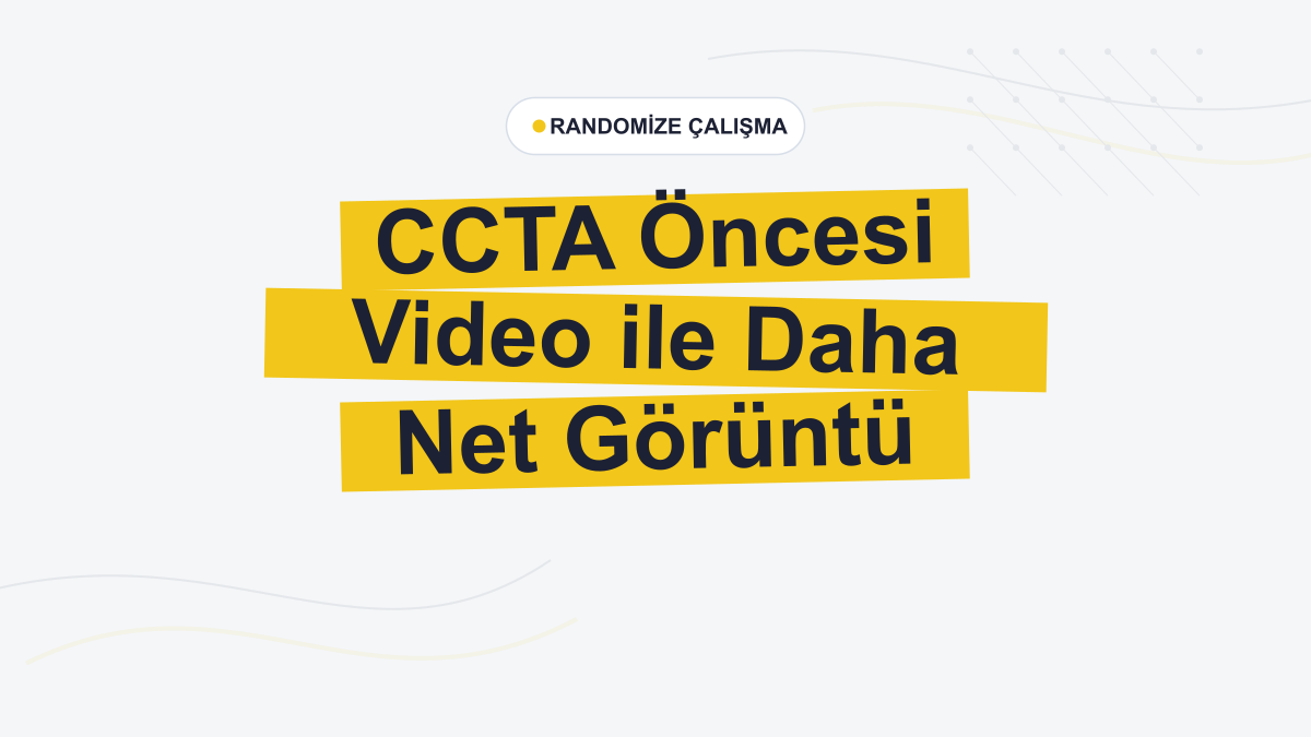 CCTA Öncesi Eğitim Videosu Hareket Artefaktlarını Azalttı