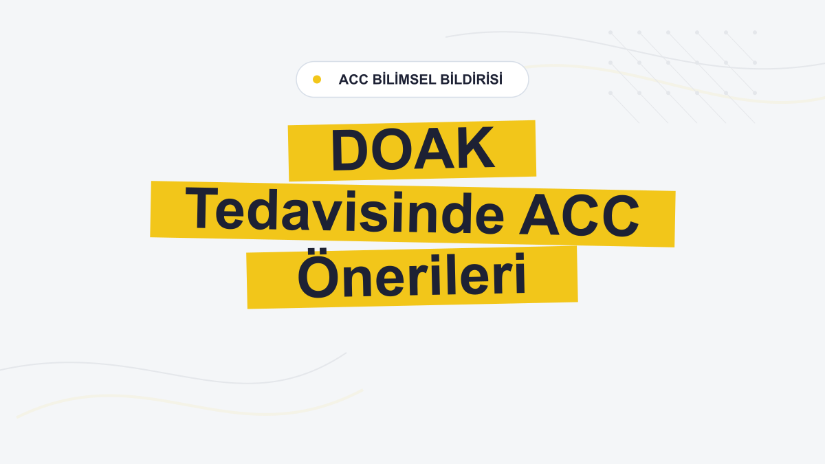 ACC’den DOAK Kullanımına İlişkin Yeni Bilimsel Bildiri
