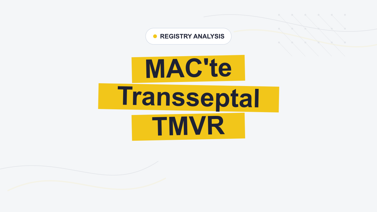 MAC Hastalarında Transseptal TMVR Umut Veriyor